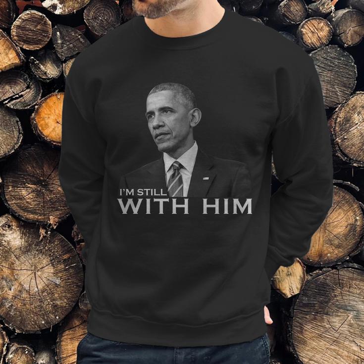 Im Still With Him President Barack Obama Anti Trump Sweatshirt Gifts for Him