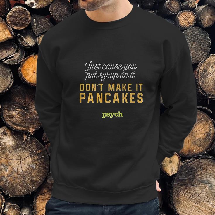 Psych Shawn Spencer Pancakes Sweatshirt Gifts for Him