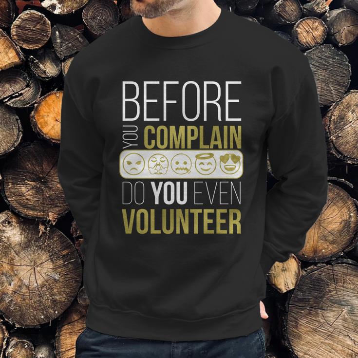 Pta Pto Fun Volunteer Before You Complain Do You Volunteer Great Gift Graphic Design Printed Casual Daily Basic Sweatshirt Gifts for Him