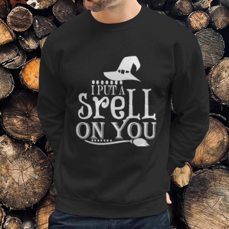 I Puta Srell On You Halloween Quote Sweatshirt Gifts for Him