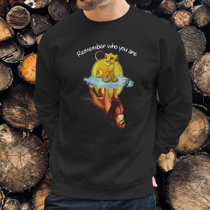 Remember Who You Are The Lion King Sweatshirt Gifts for Him