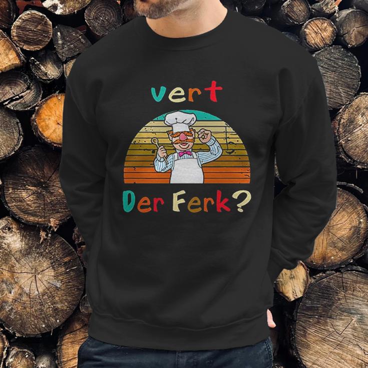 Retro Vintage Vert Der Ferk Sweatshirt Gifts for Him