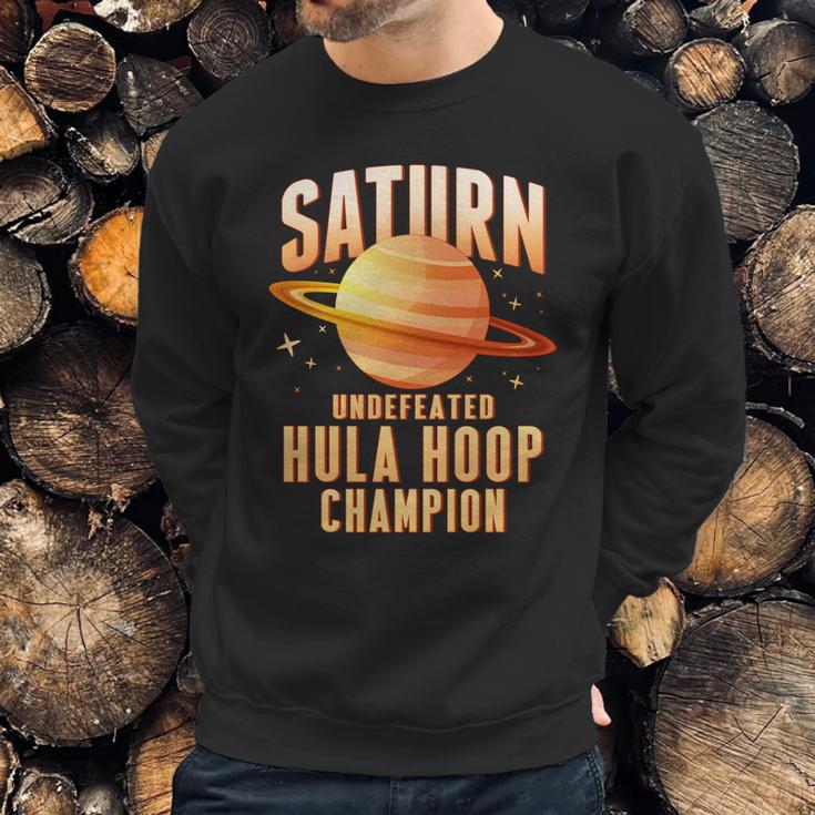 Saturn Undefeated Hula Hoop Champion Sweatshirt Gifts for Him