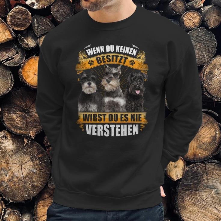 Schnauzer Wenn Du Keinen Besitzt Sweatshirt Gifts for Him