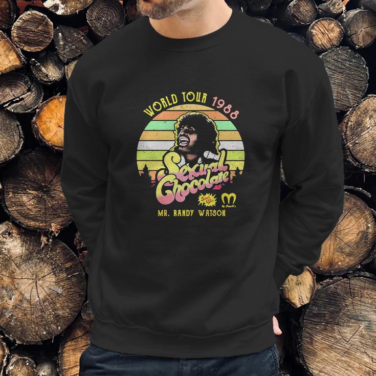 Sexual Chocolate Mr Randy Watson Sweatshirt Gifts for Him