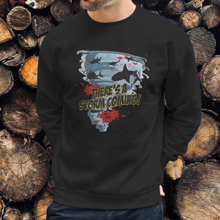 Shark Tornado - Shark Cult Movie - Shark Attack - Shark Tornado Horror Movie Parody - Storms Coming Sweatshirt Gifts for Him