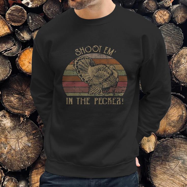 Shoot Em’ In The Pecker Turkey Hunting Sweatshirt Gifts for Him