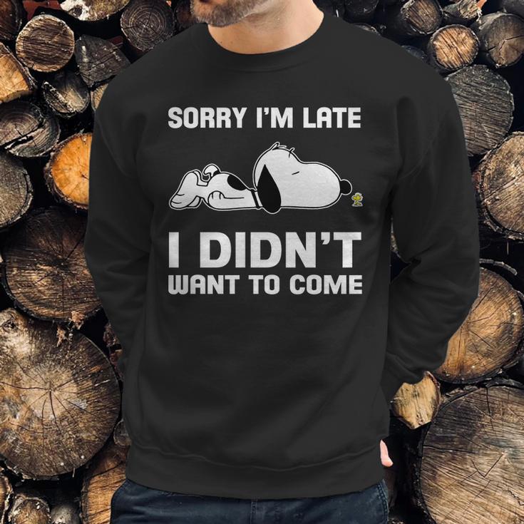 Snoopy Sorry Im Late I Didnt Want To Come Sweatshirt Gifts for Him