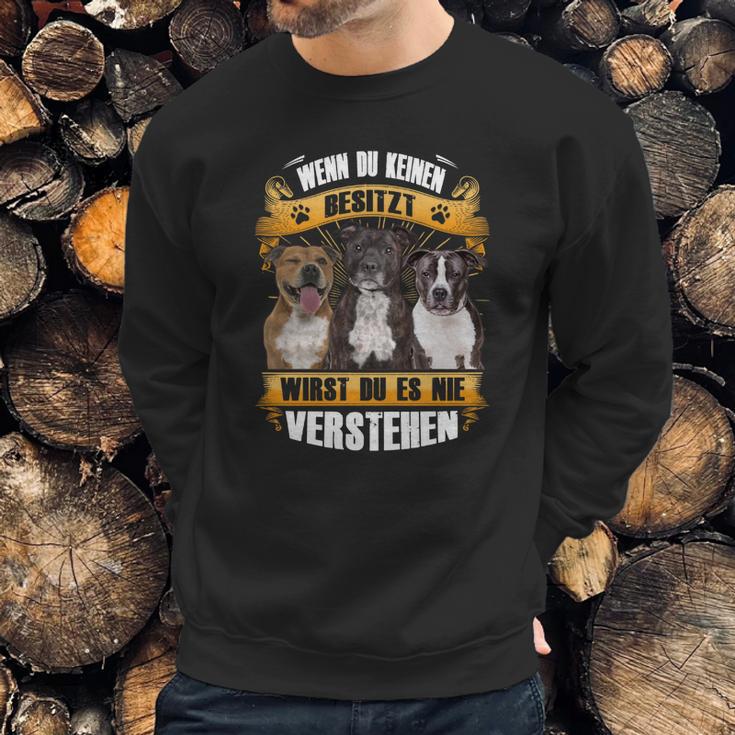 Staffordshire Bull Terrier Wenn Du Keinen Besitzt Sweatshirt Gifts for Him