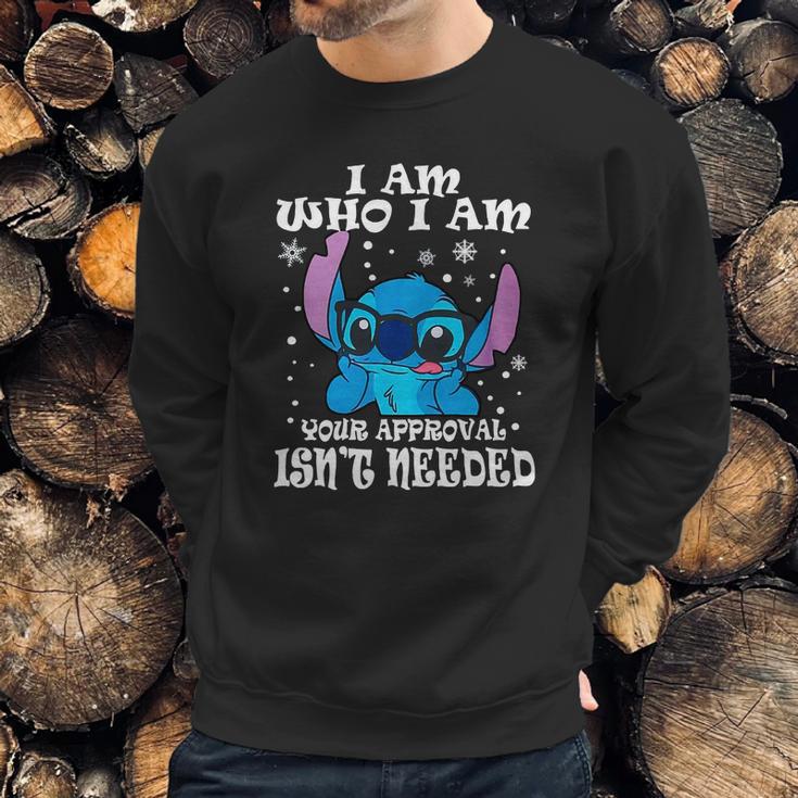 Stitch I Am Who I Am Your Approval Isnt Needed Sweatshirt Gifts for Him