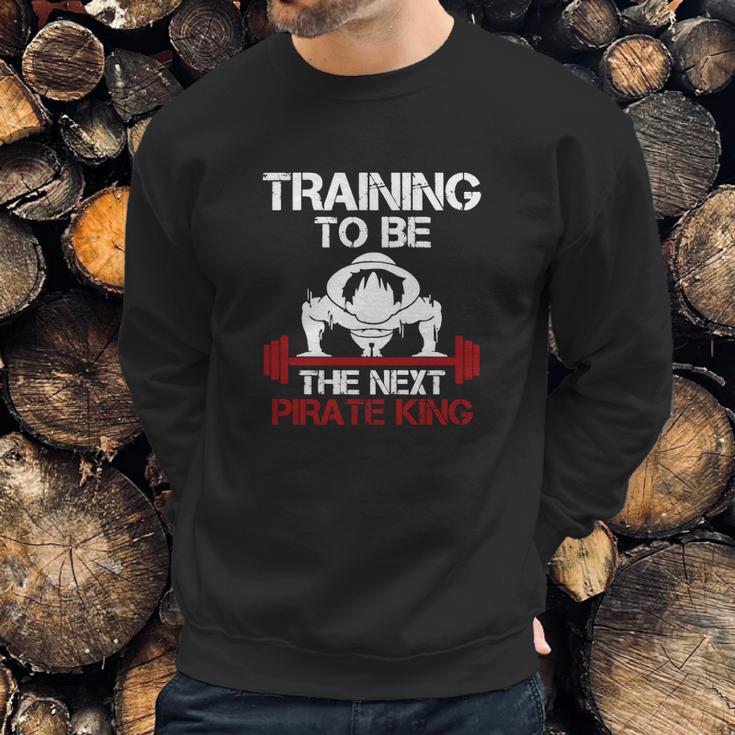 Training To Be The Next Pirate King In One Piece Sweatshirt Gifts for Him