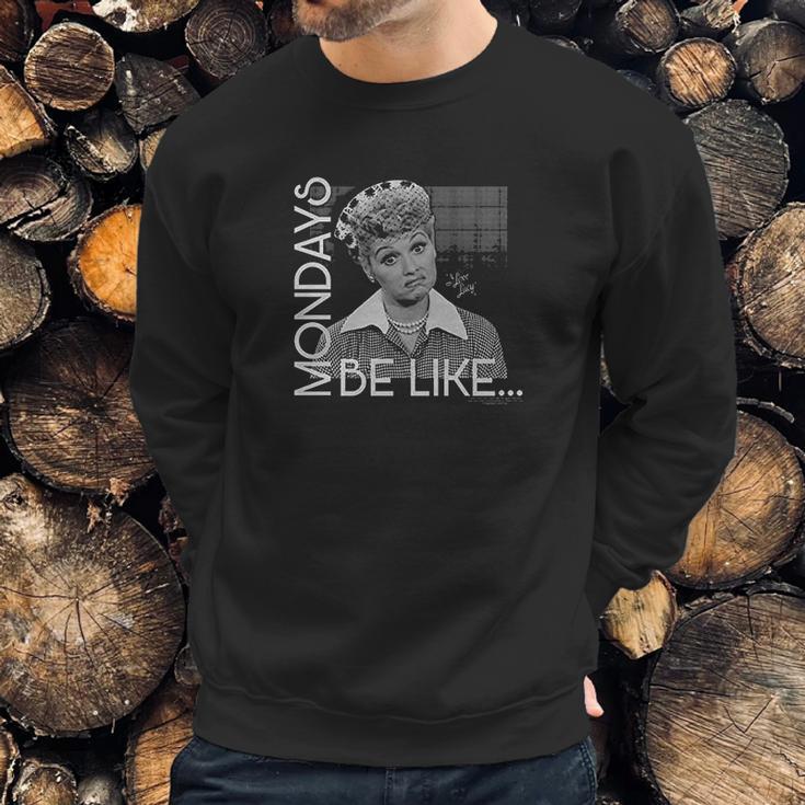 Trevco I Love Lucy Mondays Be Like Sweatshirt Gifts for Him