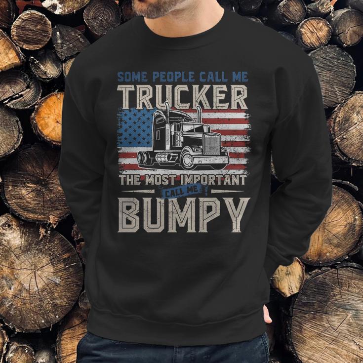 Trucker Most Important Call Me Bumpy Sweatshirt Gifts for Him