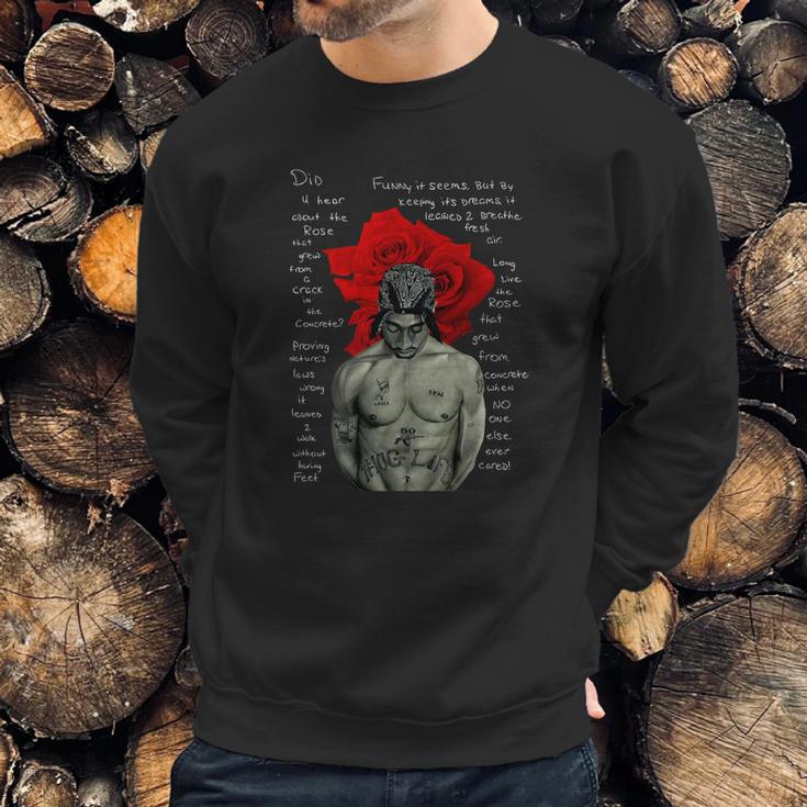 Tupac Shakur Signature The Rose That Grew From Concrete Lyrics Shirt Sweatshirt Gifts for Him