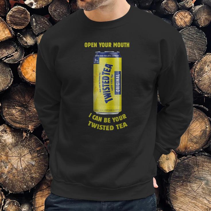 Twisted Tea Open Your Mouth Sweatshirt Gifts for Him