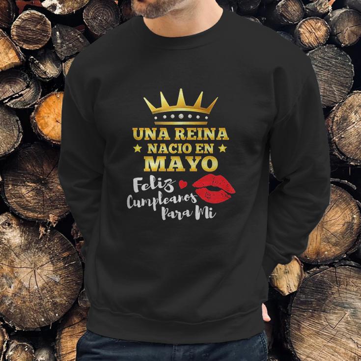 Una Reina Nacio En Mayo Sweatshirt Gifts for Him