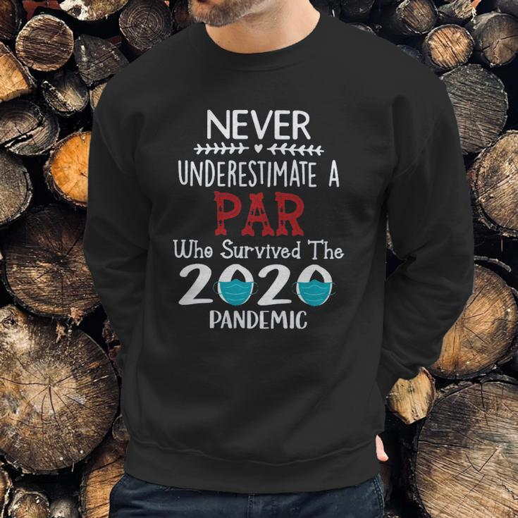 Never Underestimate Who Survived The Pandemic Par Sweatshirt Gifts for Him