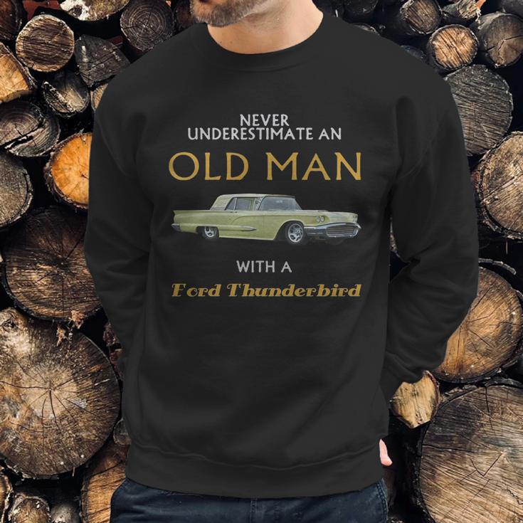 Never Understimate An Old Man With Ford Thunderbird Sweatshirt Gifts for Him