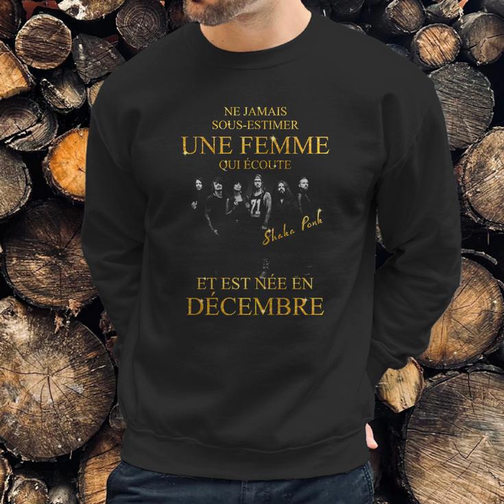 Une Femme Qui Écoute Shaka Ponk Decembre Sweatshirt Gifts for Him