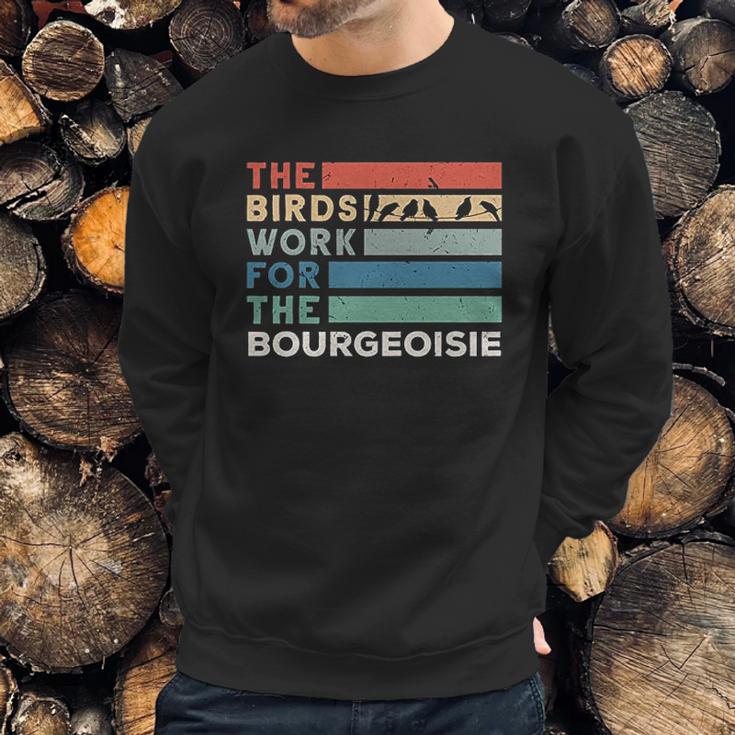 Vintage The Birds Work For The Bourgeoisie Sweatshirt Gifts for Him