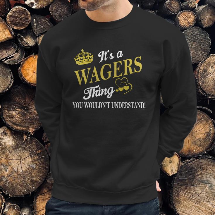 Wagers Shirts - Its A Wagers Thing You Wouldnt Understand Name Shirts Sweatshirt Gifts for Him