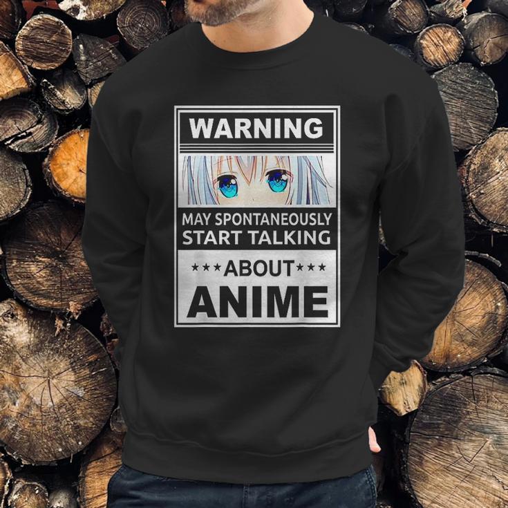 Warning May Spontaneously Start Talking About Anime Manga Sweatshirt Gifts for Him