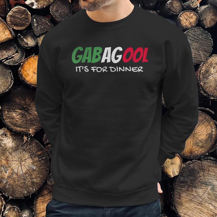 I Will Have The Gabagool Its For Dinner Sweatshirt Gifts for Him