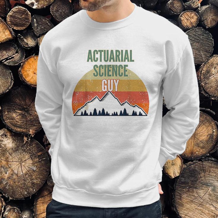 Actuarial Science Gift For Men Actuarial Science Guy Sweatshirt Gifts for Him