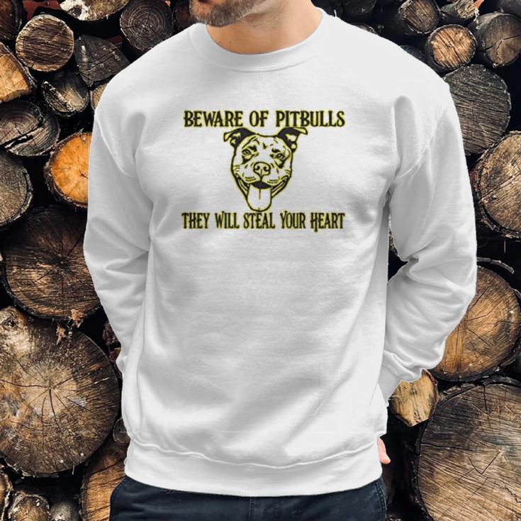 Beware Of Pit Bulls They Will Steal Your Heart Sweatshirt Gifts for Him