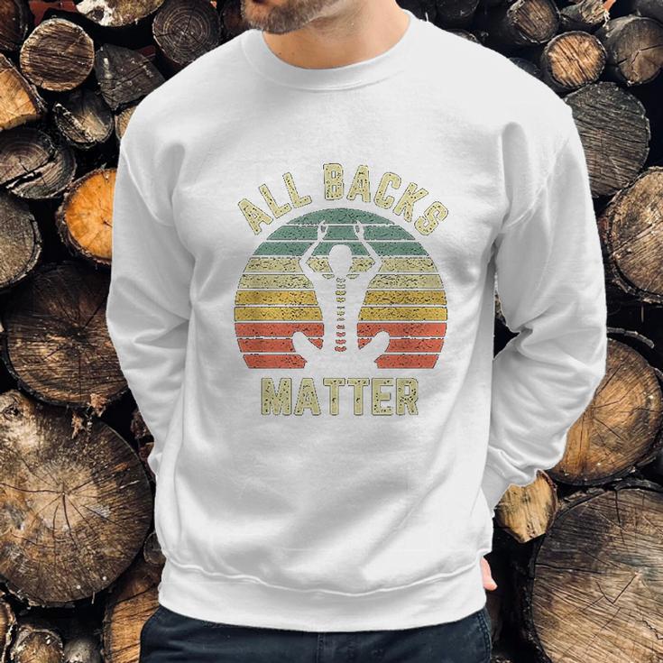 Chiropractor Funny Retro All Backs Matter Chiropractic Sweatshirt Gifts for Him