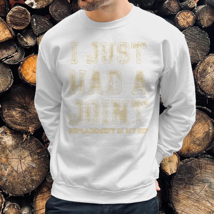 Crushtee Hip Replacement Just Had A Joint T- Sweatshirt Gifts for Him