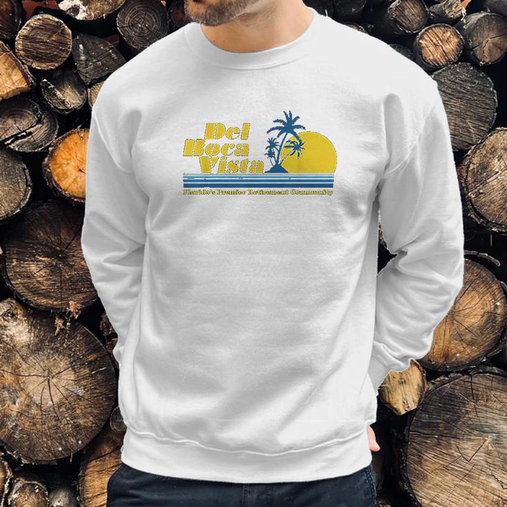 Del Boca Vista Retirement Community Funny Novelty Sweatshirt Gifts for Him