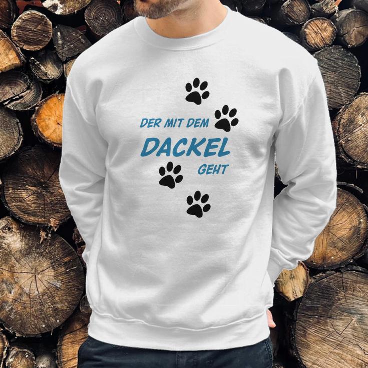 Der Mit Dem Dackel Geht Sweatshirt Gifts for Him