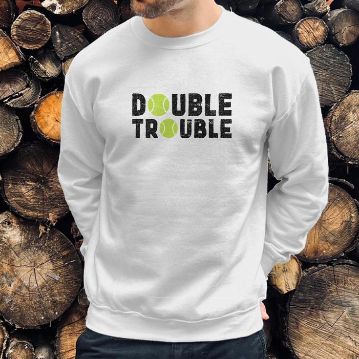 Double Trouble Doubles Players Funny Tennis Sweatshirt Gifts for Him