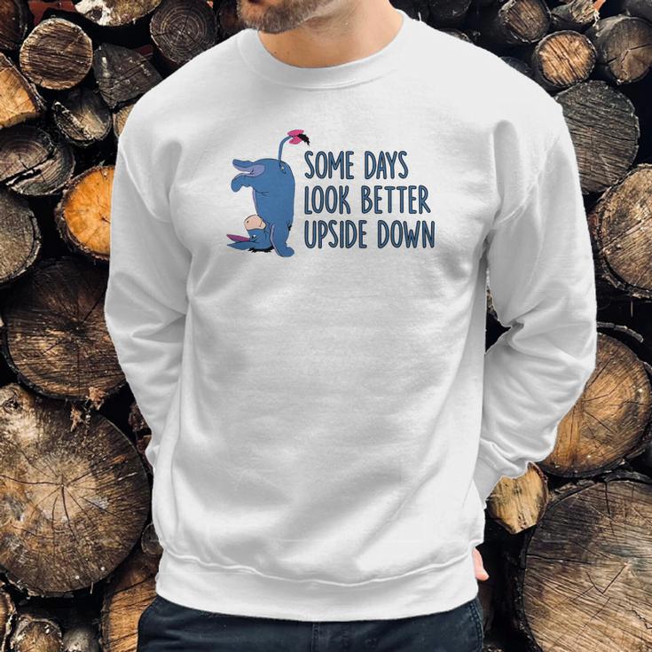 Eeyore Some Days Look Better Upside Down Sweatshirt Gifts for Him