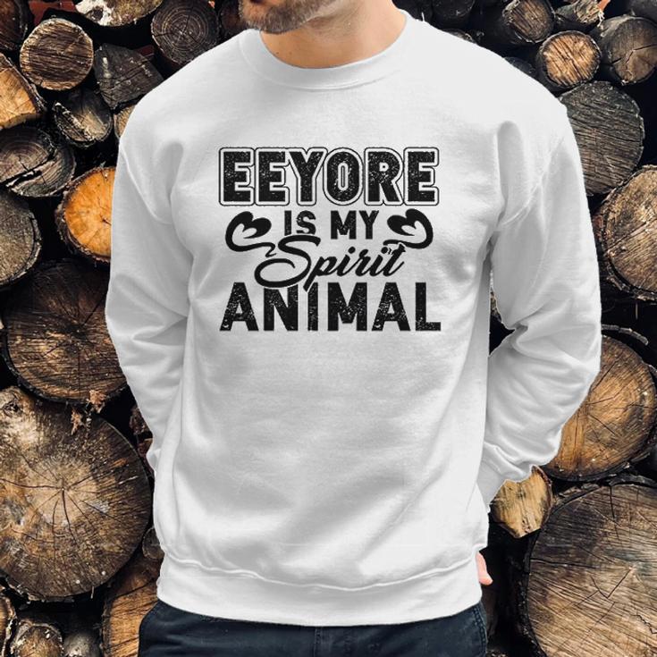 Eeyore Is My Spirit Animal Gift Sweatshirt Gifts for Him