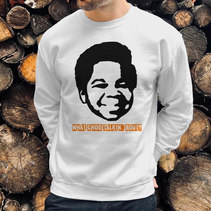 Gary Coleman Whatchu Talkin Bout Sweatshirt Gifts for Him