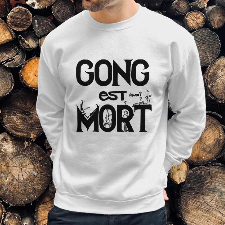 Gong Est Mort Sweatshirt Gifts for Him