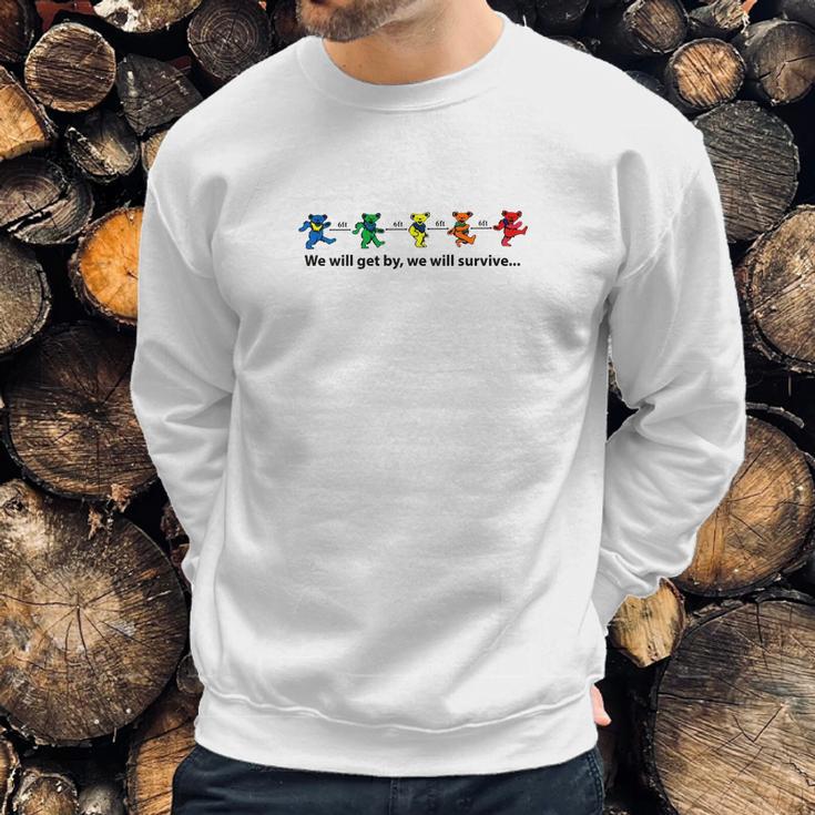 Grateful Dead We Will Get By We Will Survive Shirt Sweatshirt Gifts for Him