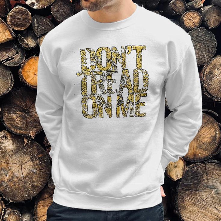 Grunt Style Tread On Me Sweatshirt Gifts for Him