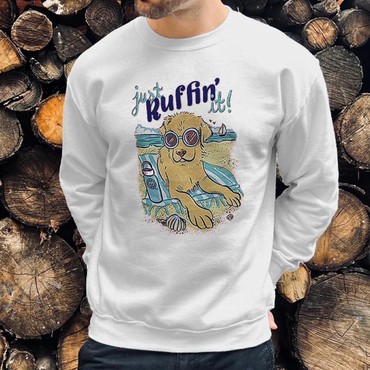 Just Ruffin It Sweatshirt Gifts for Him