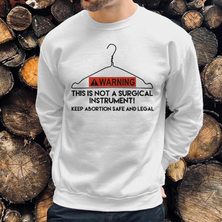 Keep Abortion Safe And Legal Pro Choice T- Protect RoeFundamental Rights T Unique Gift Feminist Gift Feminist T Sweatshirt Gifts for Him