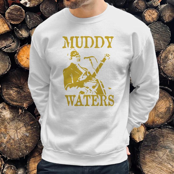 Muddy Waters Sweatshirt Gifts for Him