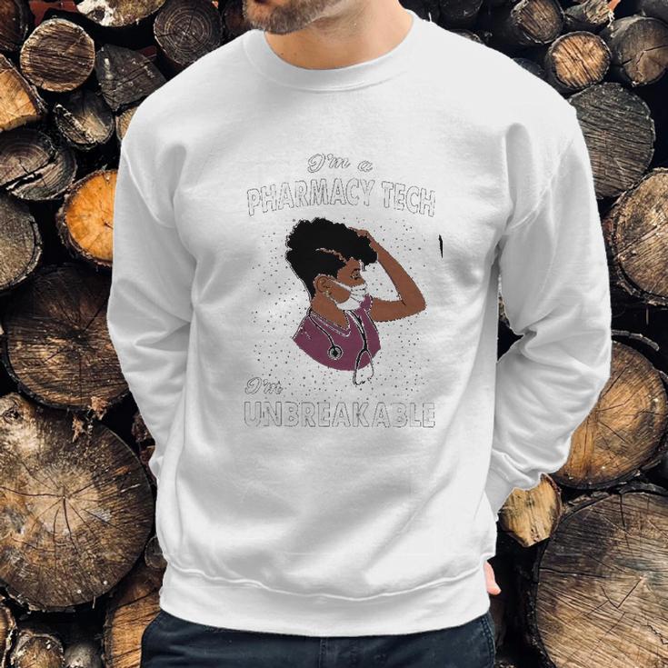 I Am An Pharmacy Tech I Am Unbreakable Sweatshirt Gifts for Him