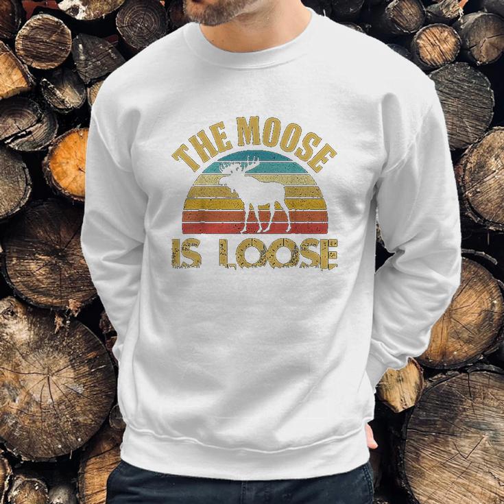 Retro Vintage Moose Is Loose Funny Moose Lover Gift Sweatshirt Gifts for Him