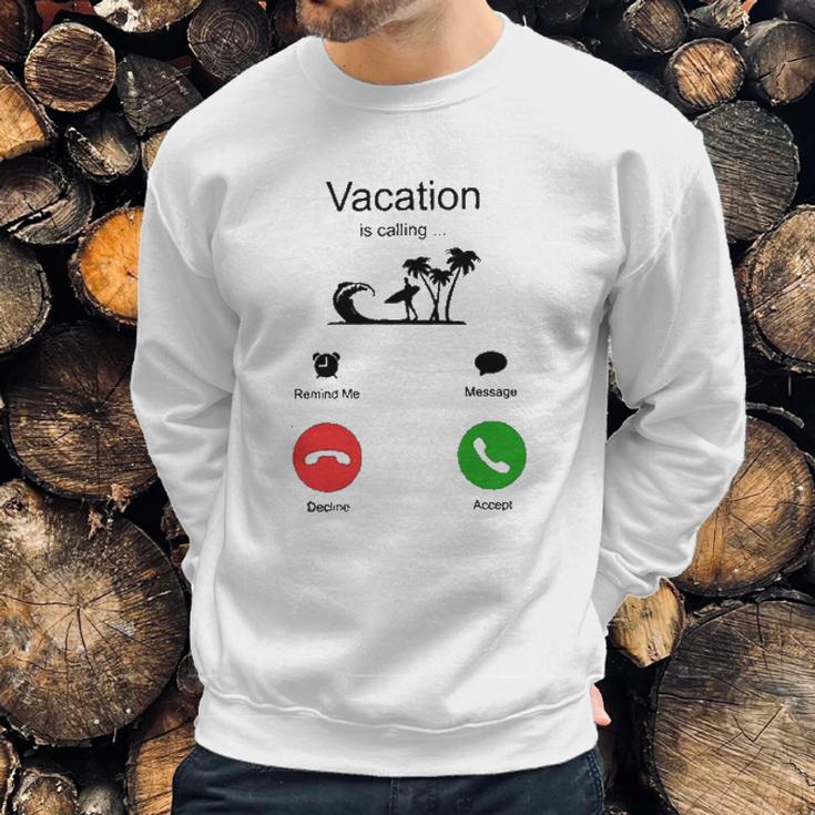 Vacation Is Calling Funny New Trend Sweatshirt Gifts for Him