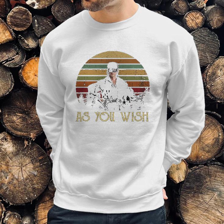 As You Wish Sweatshirt Gifts for Him