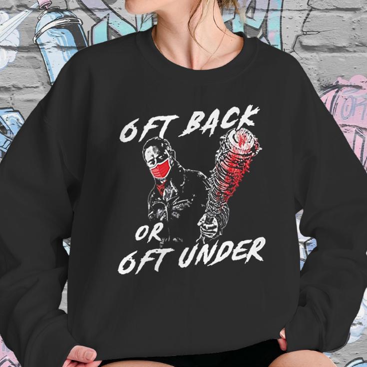 6 Feet Back Or 6 Feet Under Negan Sweatshirt Gifts for Her