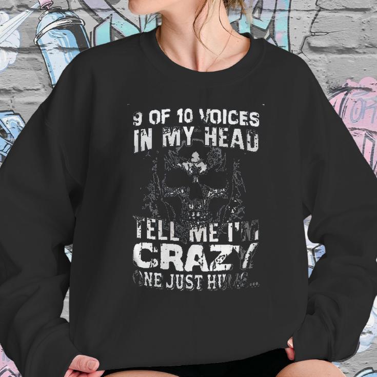 9 Of 10 Voices In My Head Tell Me Im Crazy One Just Hums New Style Sweatshirt Gifts for Her