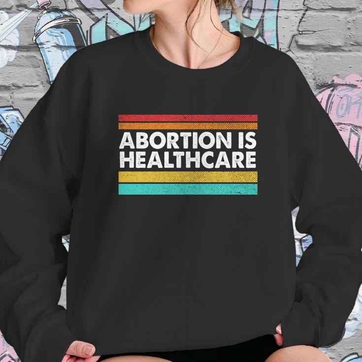 Abortion Is Healthcare Feminist Pro Choice Sweatshirt Gifts for Her